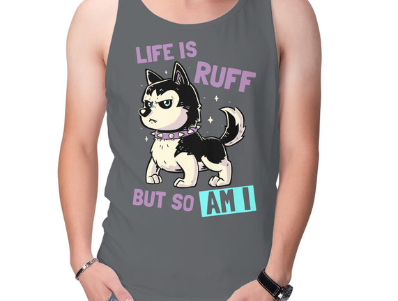 Life Is Ruff