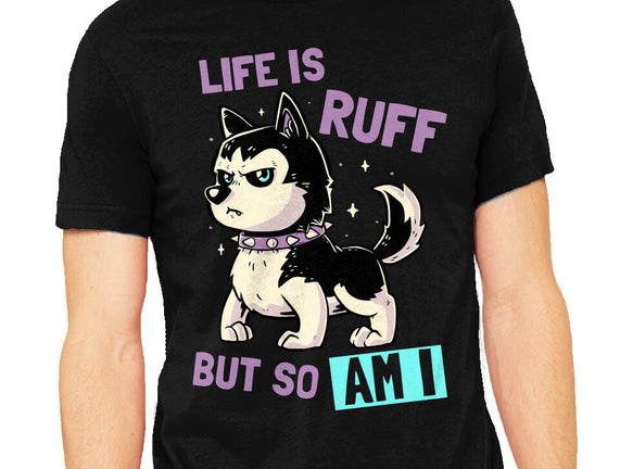 Life Is Ruff