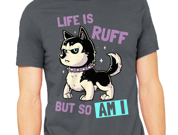 Life Is Ruff