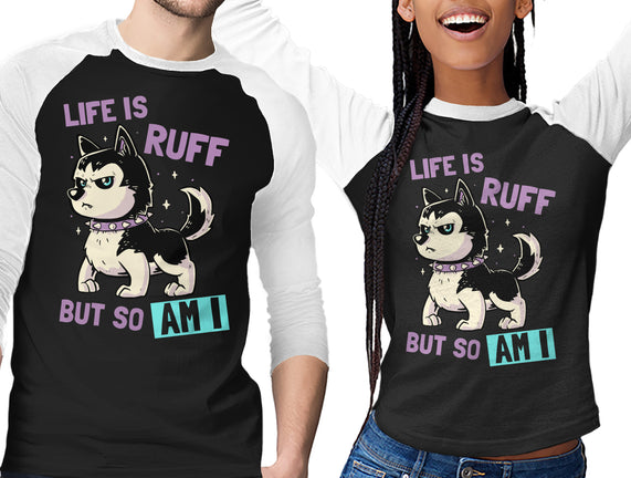 Life Is Ruff