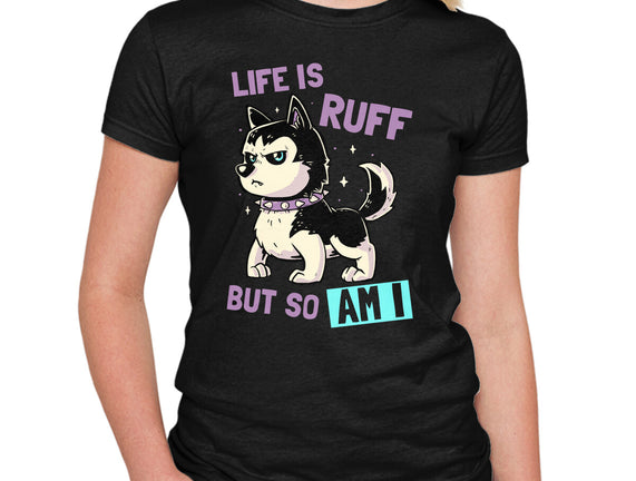 Life Is Ruff