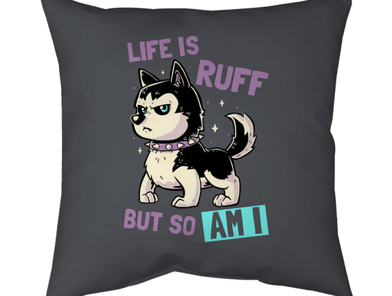 Life Is Ruff
