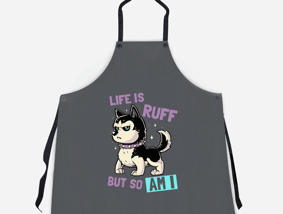 Life Is Ruff