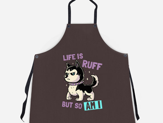 Life Is Ruff