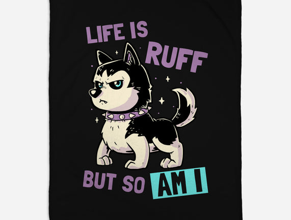 Life Is Ruff