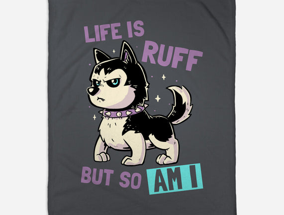 Life Is Ruff