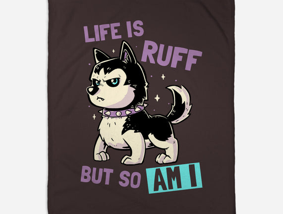 Life Is Ruff