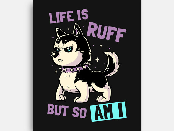Life Is Ruff