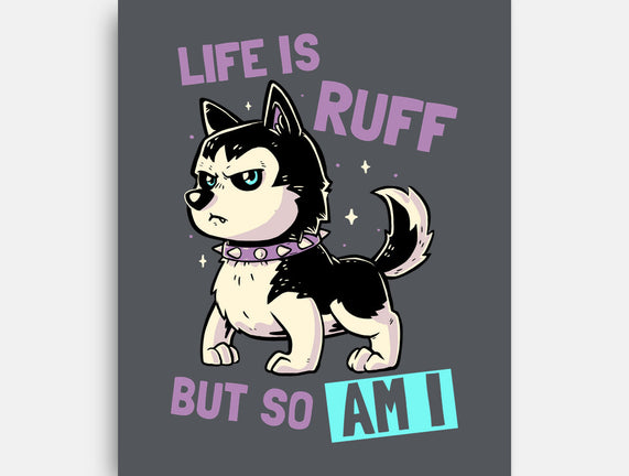 Life Is Ruff