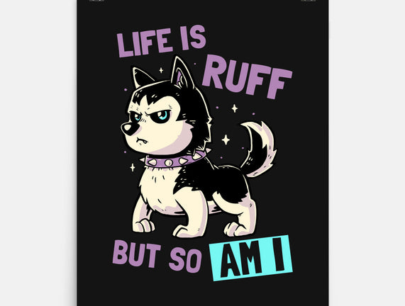 Life Is Ruff