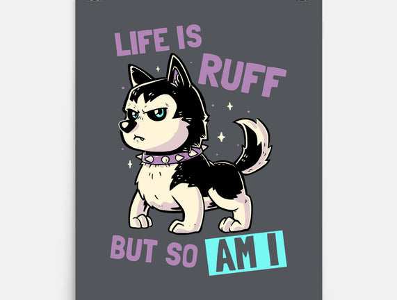 Life Is Ruff