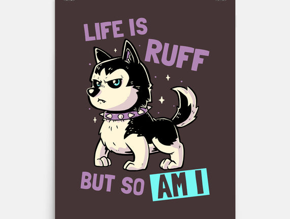 Life Is Ruff