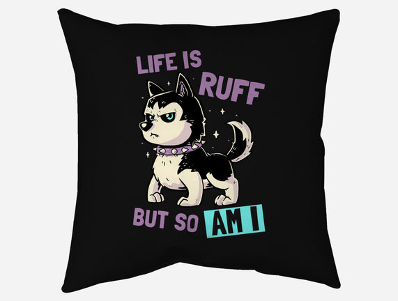 Life Is Ruff