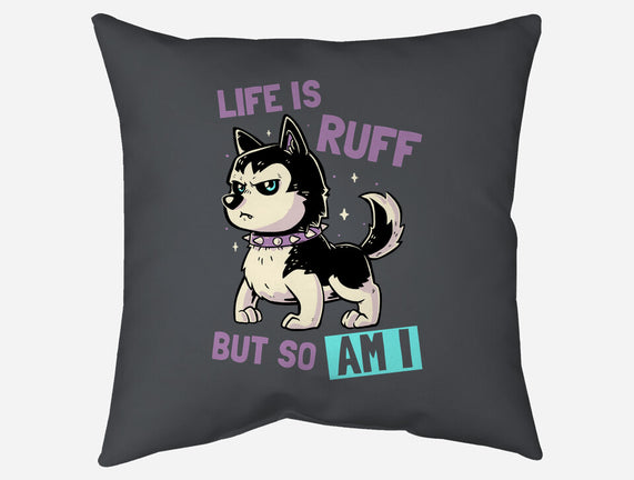 Life Is Ruff