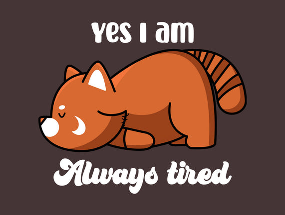 I Am Always Tired