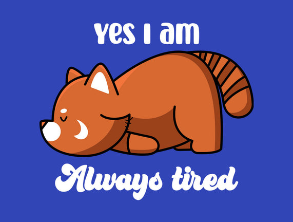 I Am Always Tired