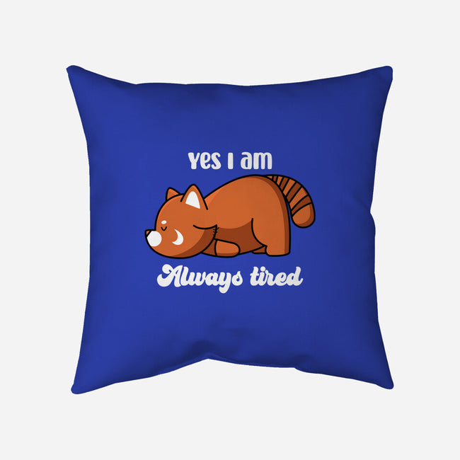 I Am Always Tired-none removable cover w insert throw pillow-rocketman_art