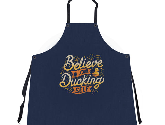 Believe In Your Ducking Self