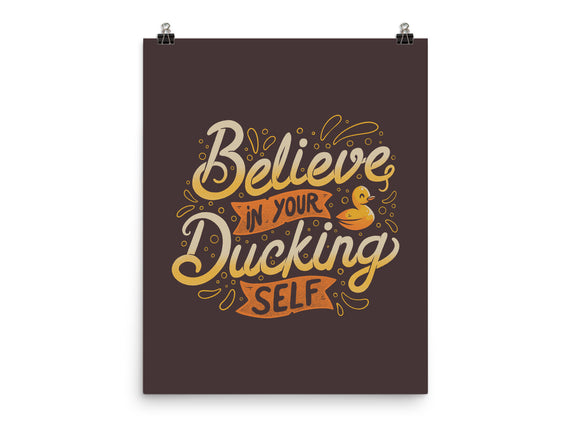 Believe In Your Ducking Self