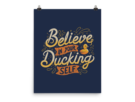 Believe In Your Ducking Self
