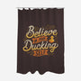 Believe In Your Ducking Self-none polyester shower curtain-tobefonseca