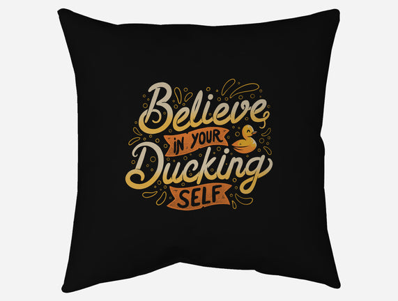Believe In Your Ducking Self