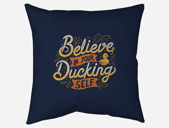 Believe In Your Ducking Self