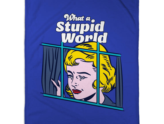 Stupid World