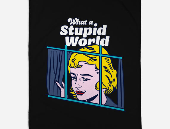 Stupid World