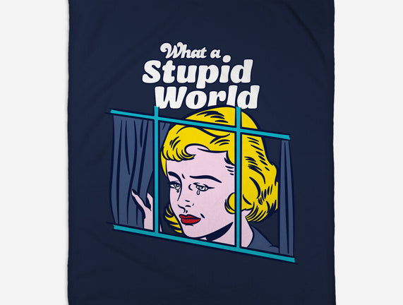 Stupid World