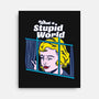 Stupid World-none stretched canvas-rocketman_art