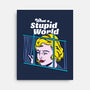 Stupid World-none stretched canvas-rocketman_art
