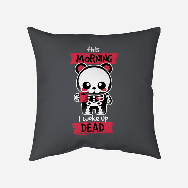 I Woke Up Dead-none removable cover w insert throw pillow-NemiMakeit