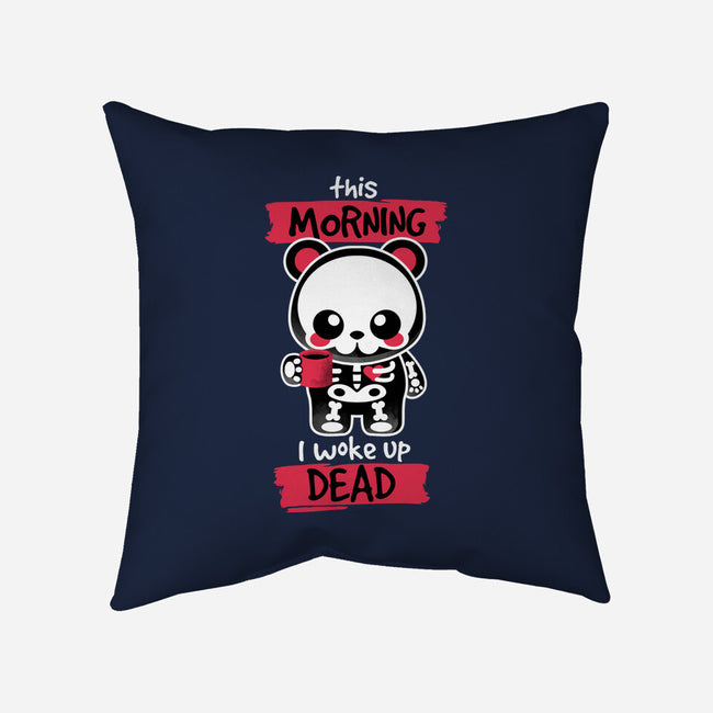 I Woke Up Dead-none removable cover w insert throw pillow-NemiMakeit