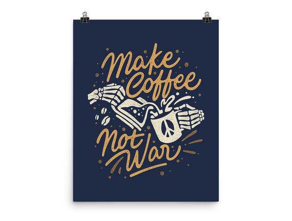 Make Coffee Not War