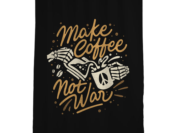 Make Coffee Not War