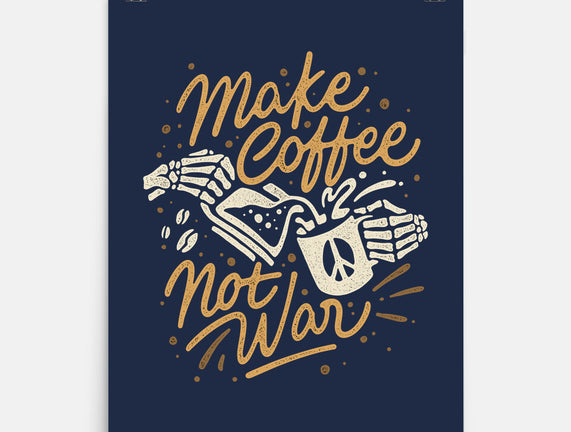 Make Coffee Not War