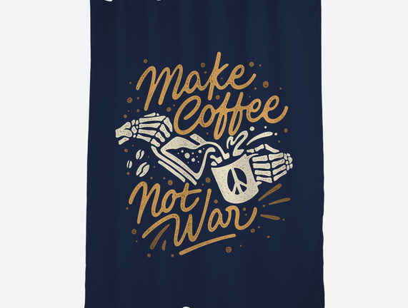 Make Coffee Not War