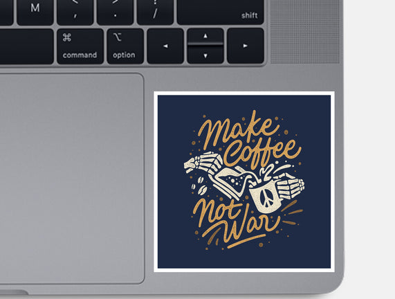 Make Coffee Not War