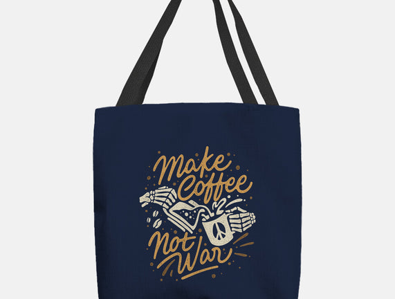 Make Coffee Not War