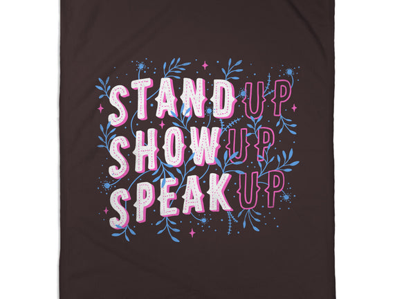 Stand Up Show Up Speak Up