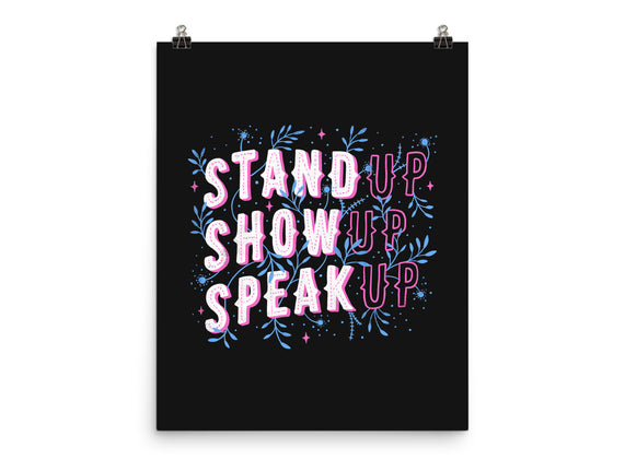 Stand Up Show Up Speak Up