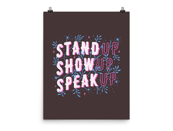 Stand Up Show Up Speak Up