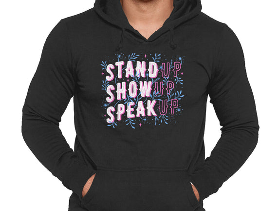 Stand Up Show Up Speak Up