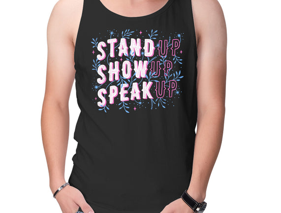 Stand Up Show Up Speak Up