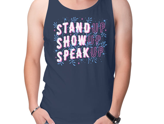 Stand Up Show Up Speak Up