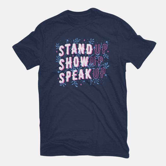 Stand Up Show Up Speak Up-mens premium tee-tobefonseca