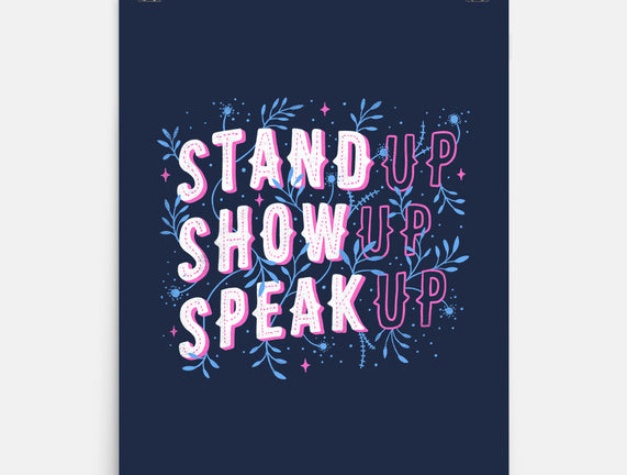 Stand Up Show Up Speak Up