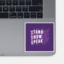 Stand Up Show Up Speak Up-none glossy sticker-tobefonseca