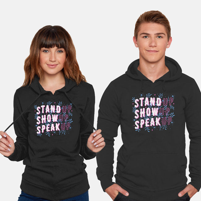 Stand Up Show Up Speak Up-unisex pullover sweatshirt-tobefonseca